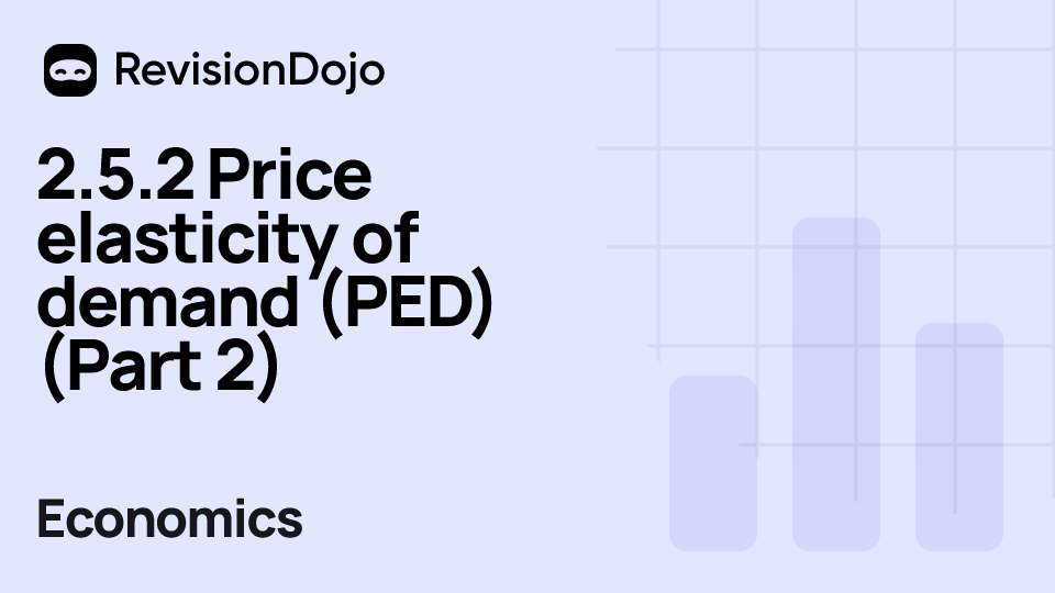 2.5.2 Price elasticity of demand (PED) (Part 2) video thumbnail