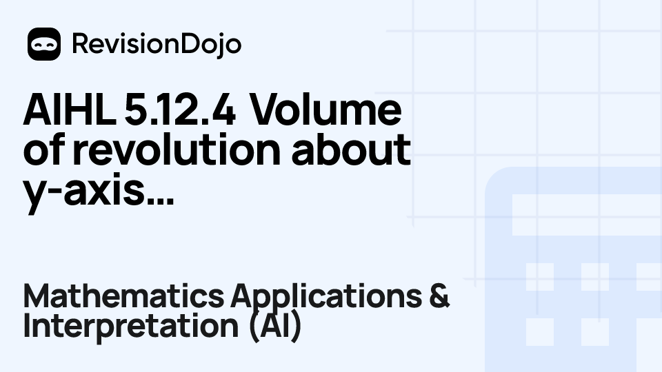 AIHL 5.12.4 Volume of revolution about y-axis AIHL video thumbnail