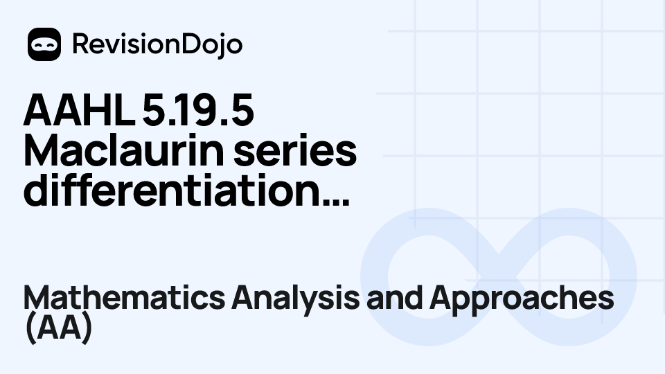 AAHL 5.19.5 Maclaurin series differentiation and integration video thumbnail
