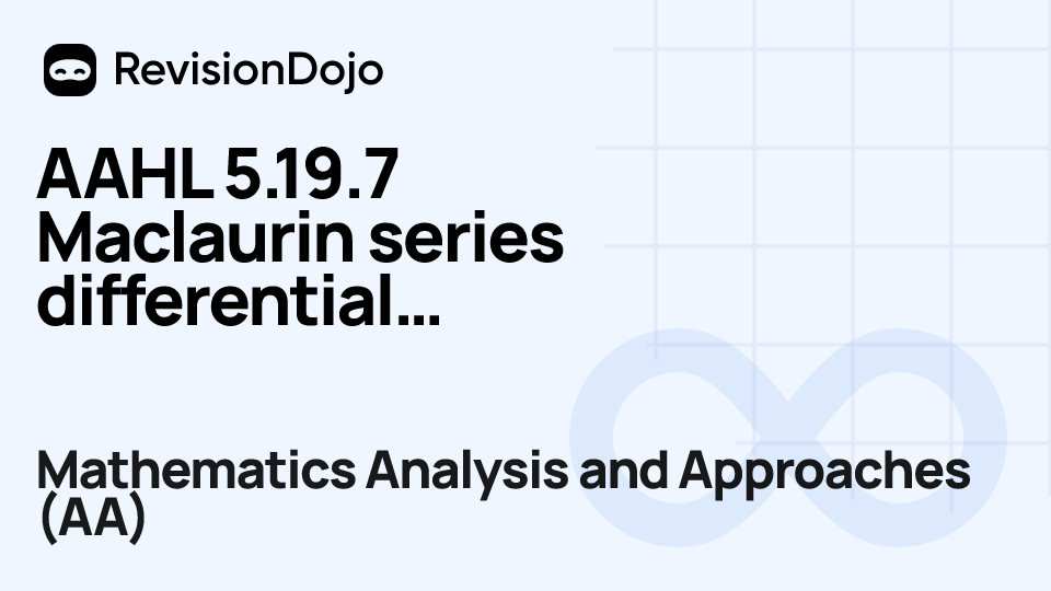 AAHL 5.19.7 Maclaurin series differential equations video thumbnail