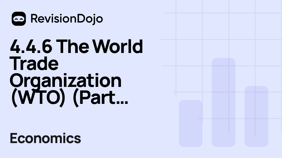 4.4.6 The World Trade Organization (WTO) (Part 2) video thumbnail