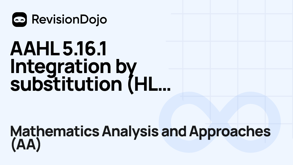 AAHL 5.16.1 Integration by substitution (HL only) video thumbnail